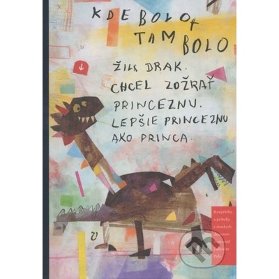 Kde bolo, tam bolo...