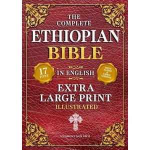 The Complete Ethiopian Bible in English (Extra-Large Print 17-Point Font, Illustrated) Includes Missing Apocrypha, Book of Enoch, Ezras, Jubilees, Meq (ISBN: 9798999598431)