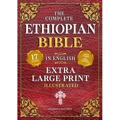 The Complete Ethiopian Bible in English (Extra-Large Print 17-Point Font, Illustrated) Includes Missing Apocrypha, Book of Enoch, Ezras, Jubilees, Meq | Solomon's Gate Press, R. H. Charles, Anonymous Anonymous