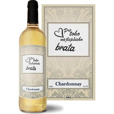 Sablio Pre toho najlepšieho brata Chardonnay biele suché víno 12 % 0,75 l (čistá fľaša)