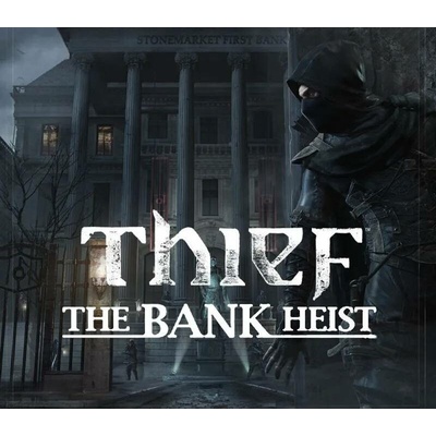 Thief DLC: The Bank Heist