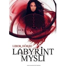 Labyrint mysli - Libor Hörbe