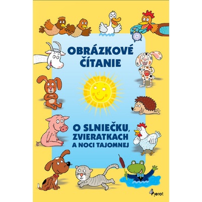 O slniečku, zvieratkách a noci tajomnej - Vendula Hegerová (ilustrátor)