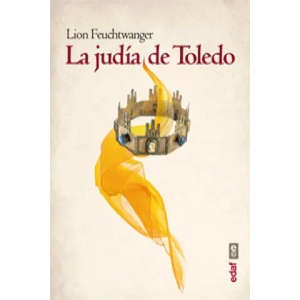 La Judía de Toledo | Lion Feuchtwanger (2013)