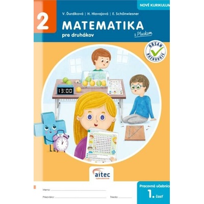 Matematika pre druhákov s Pluskom, 1. časť - Ďurdíková, Hlavajová , Schőnwiesner