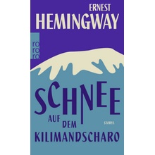 Schnee auf dem Kilimandscharo - Hemingway, Ernest