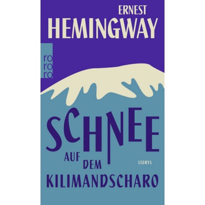 Schnee auf dem Kilimandscharo - Hemingway, Ernest