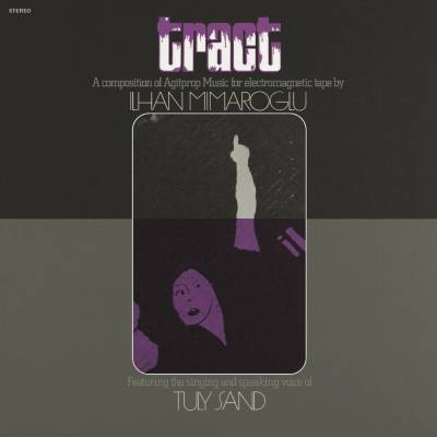 İlhan Mimaroğlu - TRACT: A COMPOSITION OF AGITPROP MUSIC FOR ELECTROMAGNETIC TAPE Vinyl