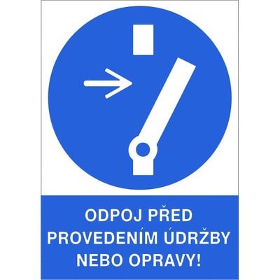 RAFO Samolepka Odpoj před provedením údržby nebo opravy Velikosti: A5 (15 x 21 cm)