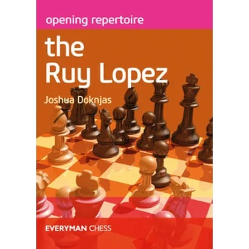 Image 1 of Opening Repertoire: The Ruy Lopez | Joshua Doknjas