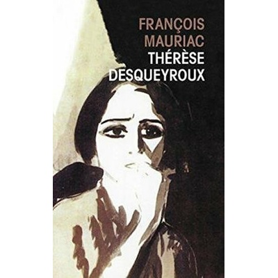 Therese Desqueyroux - F. Mauriac