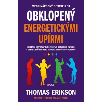 Obklopený energetickými upírmi - Thomas Erikson