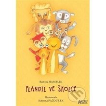 Flandil ve školce - Barbora Hamblin, Kateřina Pažourek (Ilustrácie)