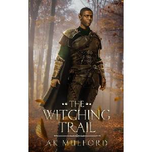 The Witching Trail | A. K. Mulford (ISBN: 9781923184084)