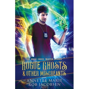 Rogue Ghosts & Other Miscreants (ISBN: 9781988153612)