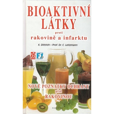 Bioaktivní látky proti rakovině a infark - DITTRICHOVÁ, LEITZMANN
