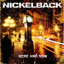 NICKELBACK - HERE AND NOW -REISSUE- LP