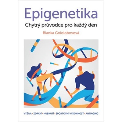 Epigenetika - Blanka Gololobovová