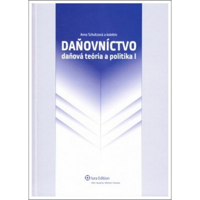 Daňovníctvo Daňová teória a politika I