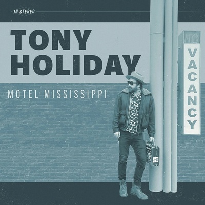 HOLIDAY, TONY - MOTEL MISSISSIPPI LP