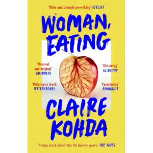 Woman, Eating | CLAIRE KOHDA (ISBN: 9780349015637)