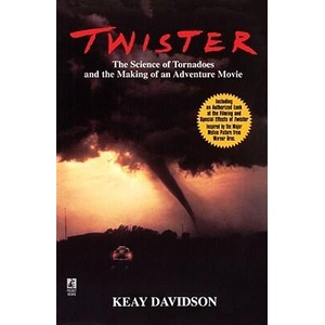 Twister: The Science of Tornadoes and the Making of a Natural Disaster Movie | Keay Davidson (ISBN: 9780671000295)