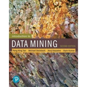 Introduction to Data Mining | Pang-Ning Tan, Michael Steinbach, Vipin Kumar (ISBN: 9780133128901)