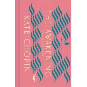 The Awakening and Selected Stories | Kate Chopin, Claire Vaye Watkins (ISBN: 9780143134800)