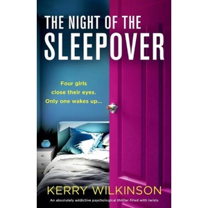 The Night of the Sleepover | Kerry Wilkinson (ISBN: 9781835250235)
