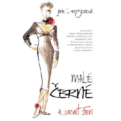 Malé černé a devět žen Jane Rosenová L. 2017