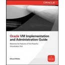 Oracle VM Implementation and Administration Guide