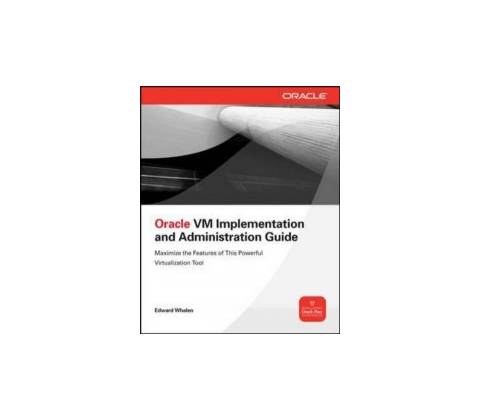 Oracle VM Implementation and Administration Guide