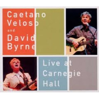 Veloso Caetano/Byrne David - Live At Carnegie Hall CD