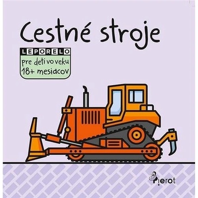 Jiskra Jan - Cestné stoje -- Leporelo pre deti vo veku 18+ mesiacov