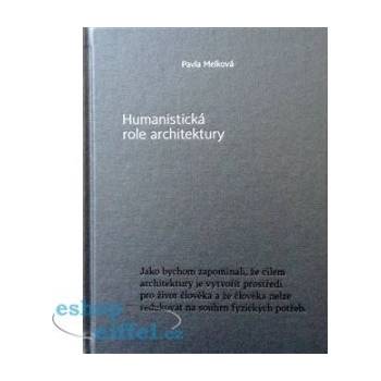 Melková Pavla: Humanistická role architektury Kniha