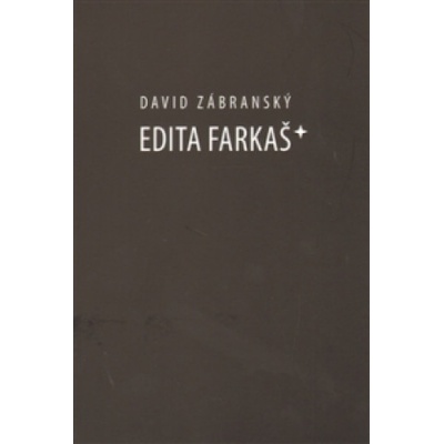 Edita Farkaš* - David Zábranský