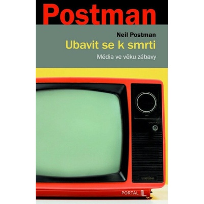 Ubavit se k smrti - Neil Postman
