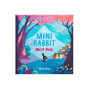 Mini Rabbit Must Help | John Bond (ISBN: 9780008264895)