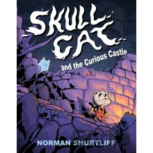 Skull Cat Book One: Skull Cat and the Curious Castle Shurtliff Norman
