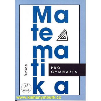 Matematika pro gymnázia - Funkce + CD - Odvárko Oldřich