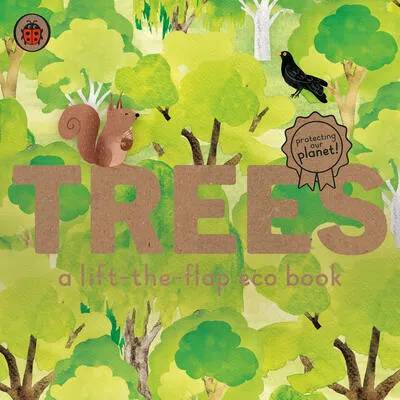 Trees: A lift-the-flap eco book | Carmen Saldana