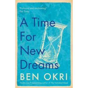 Time for New Dreams | Ben Okri (ISBN: 9781788549639)