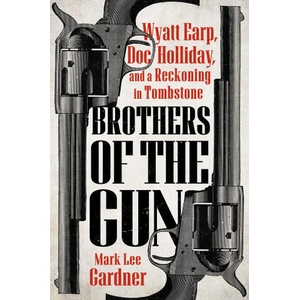 Brothers of the Gun | GARDNER MARK LEE (ISBN: 9780593471890)