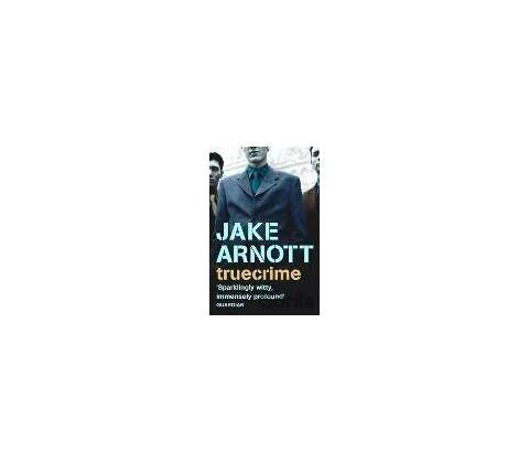 Truecrime - Jake Arnott