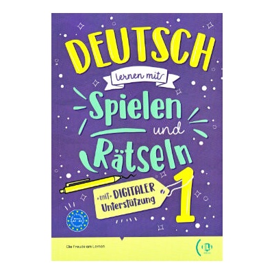 Deutsch lernen mit Spielen und Rätseln 1 mit digitaler Unterstützung A1-A2