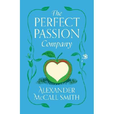 The Perfect Passion Company | McCall Smith, Alexander