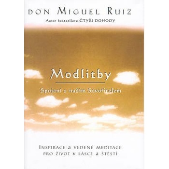 Motlitby - Spojení s naším stvořitelem Ruiz Don Miguel