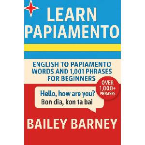 Learn Papiamento | Bailey Barney, Bailey Barney (2025)