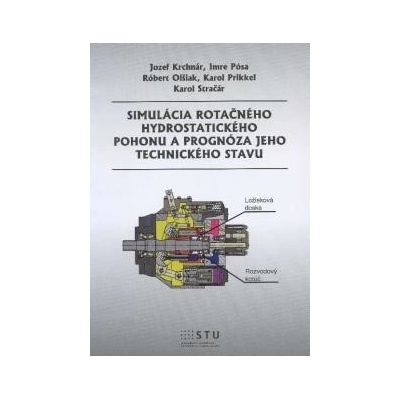 Simulácia rotačného hydrostatického pohonu a prognóza jeho technického stavu - Jozef Krchnár