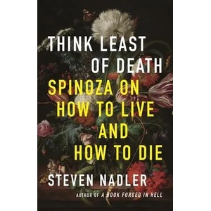 Think Least of Death | Steven Nadler (ISBN: 9780691233956)